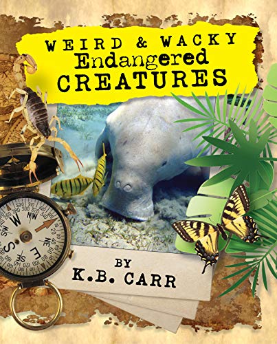 Weird & Wacky Creatures: Endangered Animals on Kindle