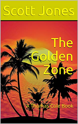 The Golden Zone (Thomas Cole Series Book 6) on Kindle