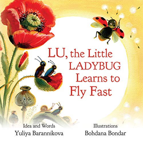 Lu, the Little Ladybug Learns to Fly Fast (Ladybug Lu Collection Book 2) on Kindle
