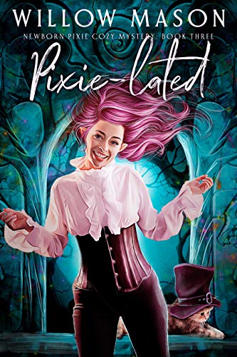 Pixie Me Up (Newborn Pixie Cozy Mystery Book 1) on Kindle