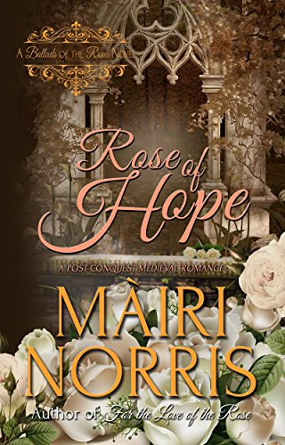 Rose of Hope (Ballads Of The Roses Book 1) on Kindle