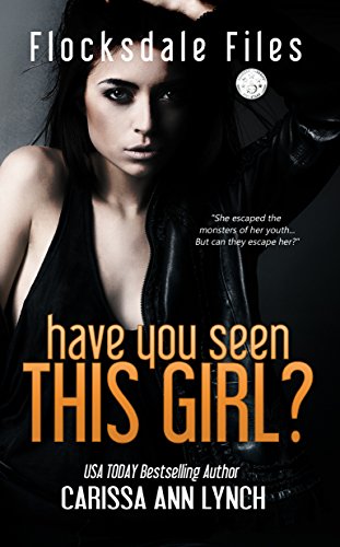 Have You Seen This Girl (Flocksdale Files Book 1) on Kindle