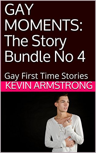 Gay Moments (Gay First Time Short Stories Book 4) on Kindle