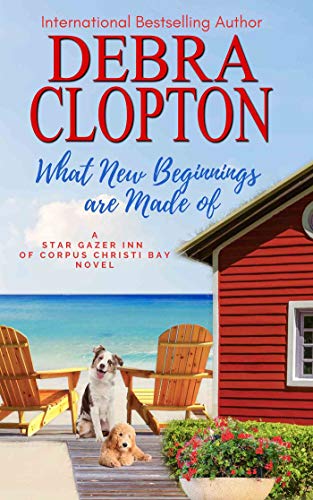 What New Beginnings Are Made Of (Star Gazer Inn of Corpus Christi Bay Book 1) on Kindle