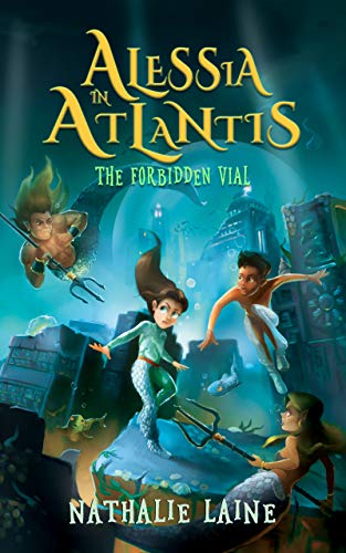 Alessia in Atlantis: The Forbidden Vial on Kindle