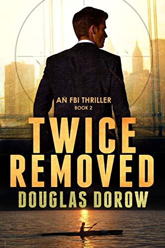 Twice Removed (An FBI Thriller Book 2) on Kindle