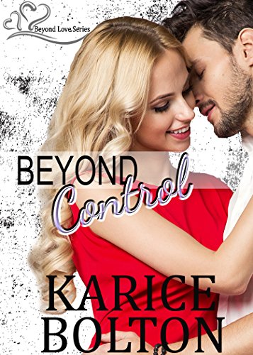 Beyond Control (Beyond Love Book 1) on Kindle