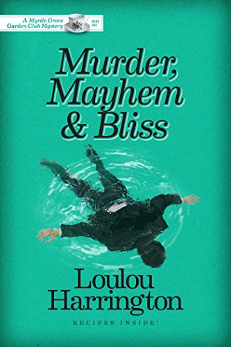Murder, Mayhem and Bliss (Myrtle Grove Garden Club Mystery Book 1) on Kindle