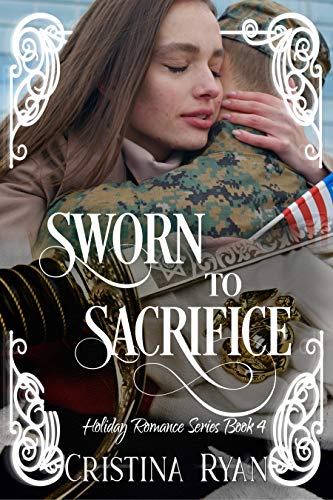 Sworn To Sacrifice (Holiday Romance Book 4) on Kindle