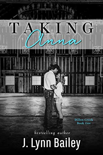 Taking Anna (The Dillon Creek Series Book 1) on Kindle