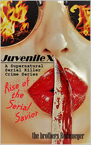 Juvenile X (A Supernatural Serial Killer Crime Series Book 1) on Kindle