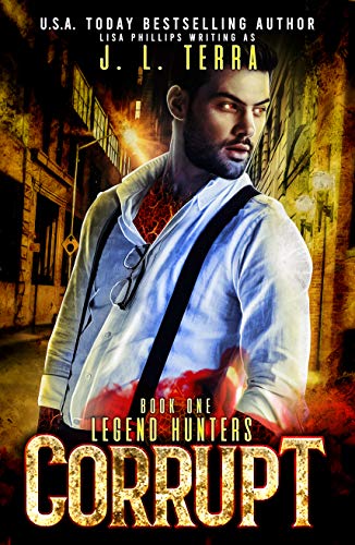 Corrupt (Legend Hunters Book 1) on Kindle