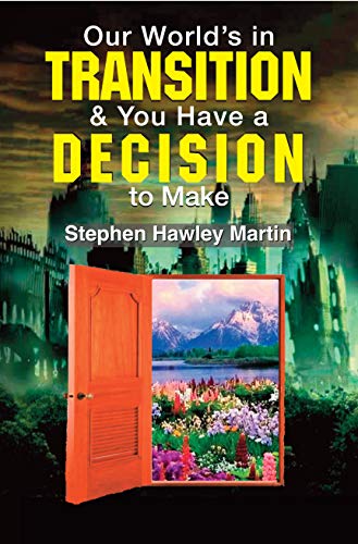 Our World’s in Transition & You Have a Decision to Make on Kindle