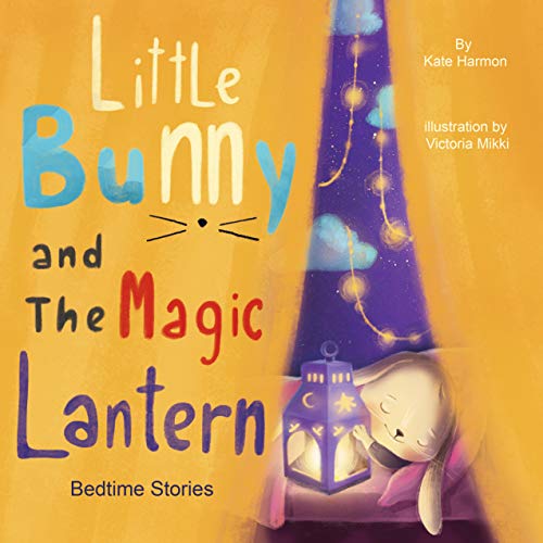 Bedtime Stories: Little Bunny and the Magic Lantern on Kindle