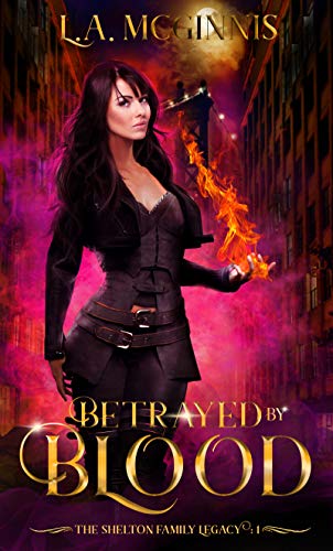 Betrayed by Blood (The Shelton Family Legacy Book1) on Kindle