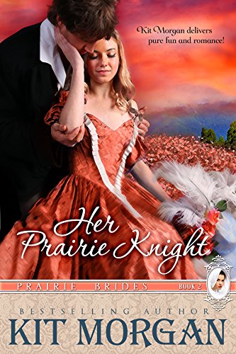 Her Prairie Knight (Prairie Brides Book 2) on Kindle