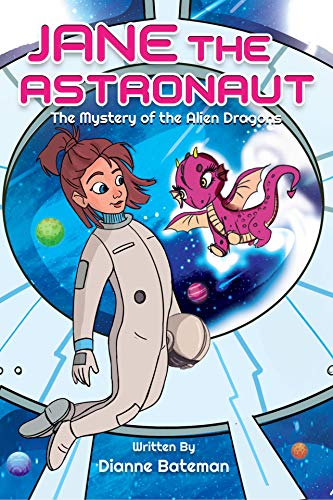 The Mystery of the Alien Dragons (Jane the Astronaut Book 1) on Kindle
