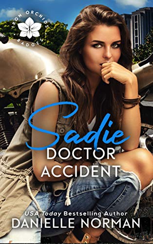 Sadie, Doctor Accident (Iron Badges Book 1) (Iron Orchids 8) on Kindle