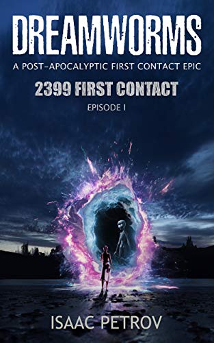 Dreamworms Episode I: 2399 First Contact on Kindle
