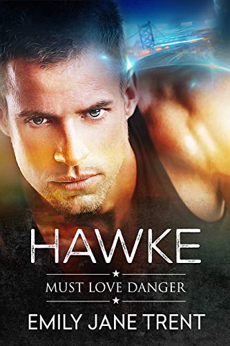 Hawke (Must Love Danger Book 1) on Kindle
