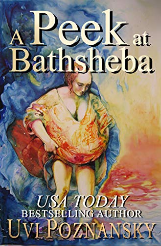 A Peek at Bathsheba (The David Chronicles Book 2) on Kindle