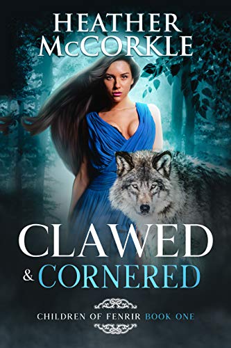 Clawed & Cornered (Children of Fenrir Book 1) on Kindle