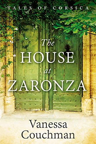The House at Zaronza (Tales of Corsica Series Book 1) on Kindle