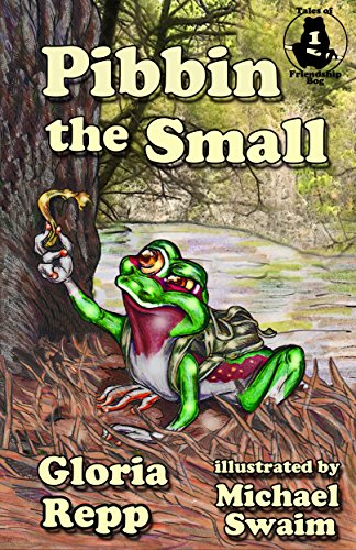 Pibbin the Small (Tales of Friendship Bog Book 1) on Kindle