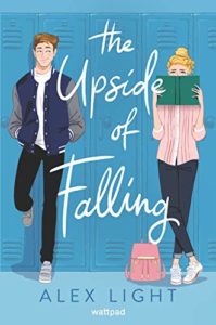 teen romance books - The Upside of Falling by Alex Light