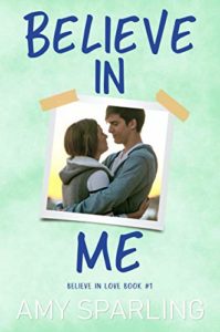teen romance books - Believe In Me by Amy Sparling