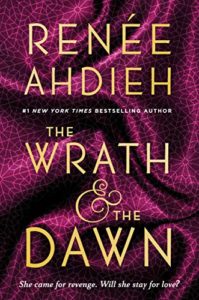 YA Fantasy Books - The Wrath & The Dawn by Renée Ahdieh