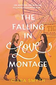 teen romance books - The Falling in Love Montage by Ciara Smyth