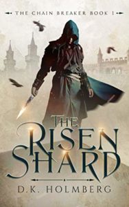 dark fantasy books - The Risen Shard (The Chain Breaker)