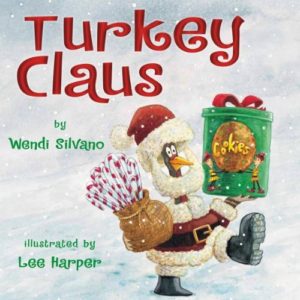 Christmas Books for Kids - Turkey Claus by Wendi Silvano