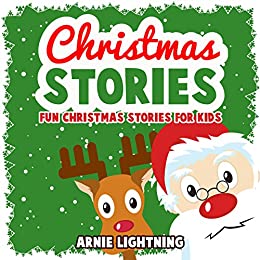 Christmas Books for Kids - Christmas Stories by Arnie Lightning