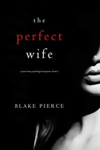 Top Thriller Books - The Perfect Wife by Blake Pierce