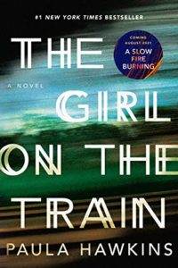 Psychological Thriller Books - The Girl on the Train by Paula Hawkins