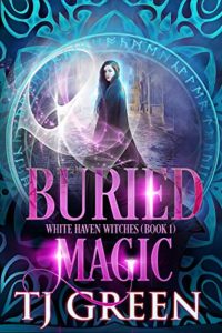 Buried Magic (White Haven Witches Book 1)
