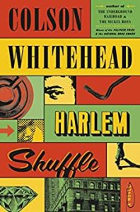 The Best Literary Fiction - Harlem Shuffle by Colson Whitehead