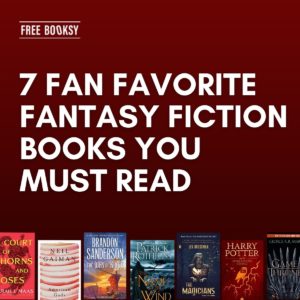 7 Fan Favorite Fantasy Fiction Books