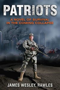 Realistic Post Apocalyptic Books: Patriots: Surviving the Coming Collapse by James Rawles