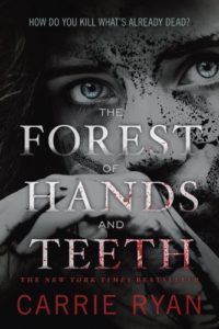 Post Apocalyptic Romance Books: The Forest of Hands and Teeth by Carrie Ryan
