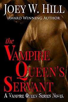 Erotic Vampire Books - The Vampire Queen's Servant by Joey W. Hill