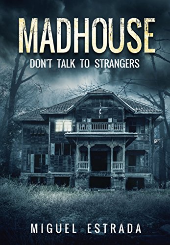 Best Young Adult Books - Madhouse by Miguel Estrada