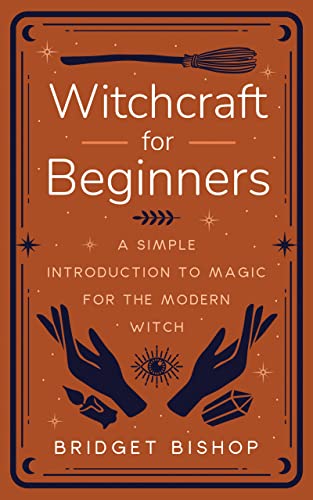 Spiritual Awakening Books - Witchcraft for Beginners by Bridget Bishop