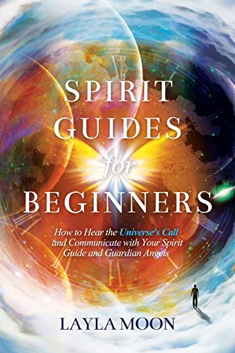 Spiritual Awakening Books - Spirit Guides for Beginners by Layla Moon