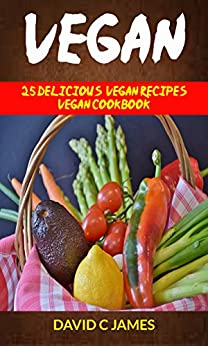 Best Cookbooks for Beginners - Vegan by David C James
