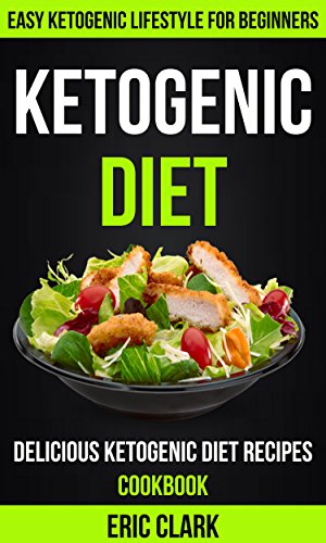 Best Cookbooks for Beginners - Ketogenic Diet by Eric Clark