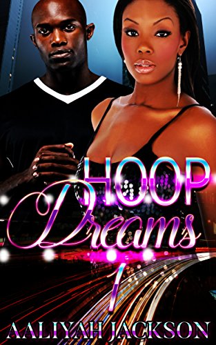 Hottest Erotica Books - Hoop Dreams by Aaliyah Jackson