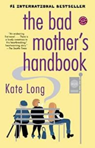 Small Town Books - The Bad Mother's Handbook by Kate Long